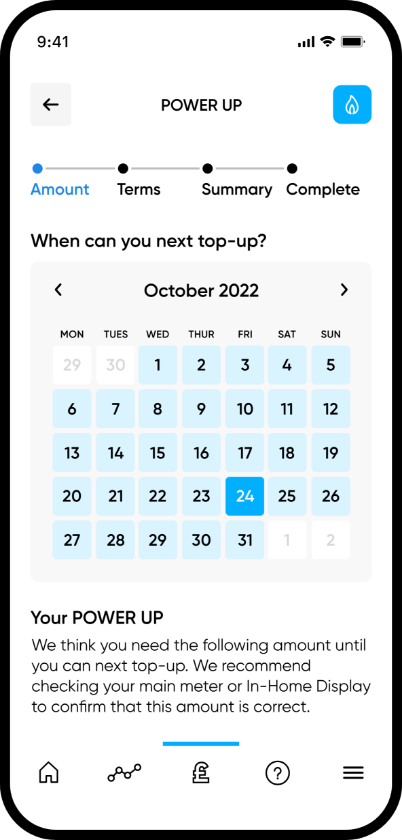 Smart phone showing the POWER UP feature in My Utilita with a calendar asking
                    when a user could top-up their energy supply